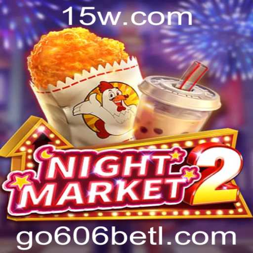 Descubra o Universo Envolvente de NightMarket2 e Como Jogar com Go 606 Bet Login